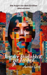 Von der Peinlichkeit zur Freiheit - Aurelia Wolf