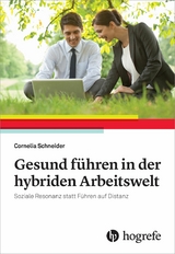 Gesund F&uuml;hren in der hybriden Arbeitswelt -  Cornelia Schneider