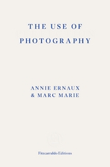 The Use of Photography - Annie Ernaux