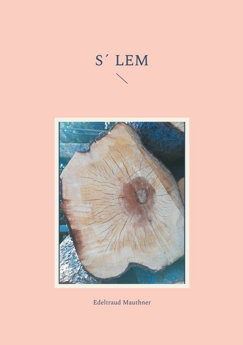 S&acute; Lem -  Edeltraud Mauthner