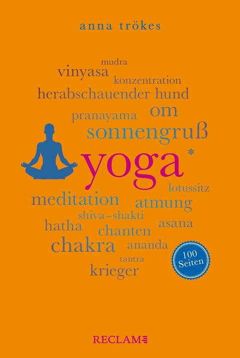 Yoga. 100 Seiten - Anna Tr&ouml;kes