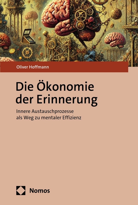 Die &Ouml;konomie der Erinnerung - Oliver Hoffmann