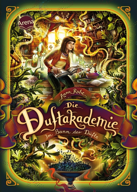 Die Duftakademie (3). Im Bann der D&uuml;fte - Anna Ruhe