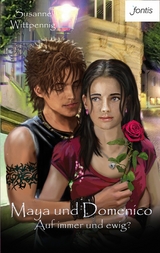 Maya und Domenico: Auf immer und ewig? - Susanne Wittpennig