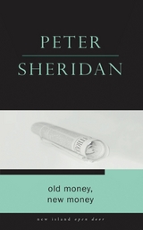 Old Money, New Money -  Peter Sheridan