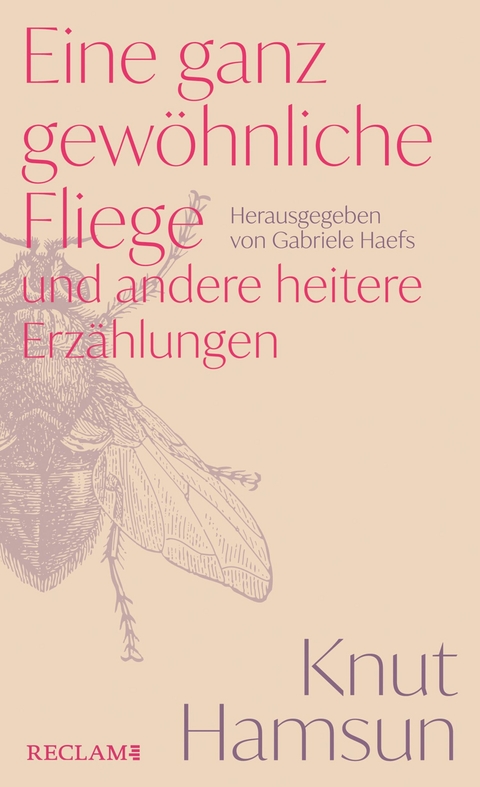 Eine ganz gew&ouml;hnliche Fliege und andere heitere Erz&auml;hlungen - Knut Hamsun