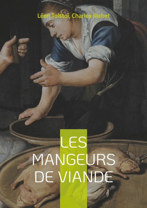 Les mangeurs de viande - L&eacute;on Tolsto&iuml;, Charles Richet