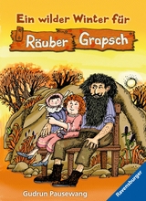 R&auml;uber Grapsch, Band 2 - Ein wilder Winter f&uuml;r R&auml;uber Grapsch -  Gudrun Pausewang