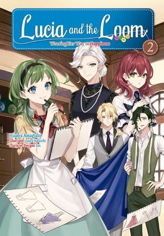 Lucia and the Loom: Weaving Her Way to Happiness Volume 2