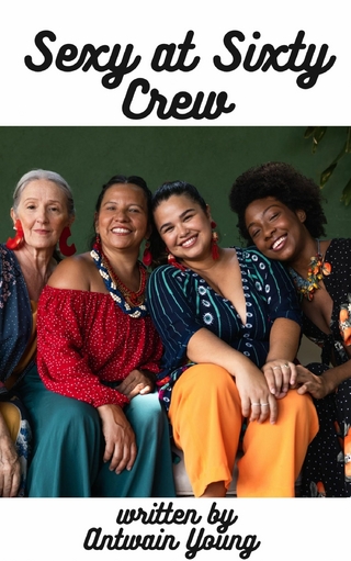 Sexy at Sixty Crew