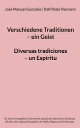 Verschiedene Traditionen - ein Geist. Diversas tradiciones - un Esp&iacute;ritu - 