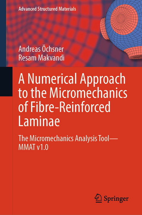 A Numerical Approach to the Micromechanics of Fibre-Reinforced Laminae - Andreas &Ouml;chsner, Resam Makvandi