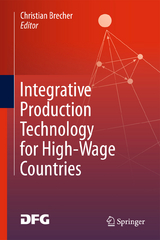 Integrative Production Technology for High-Wage Countries - 