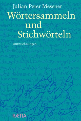 Wörtersammeln und Stichwörteln
