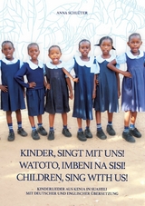 Kinder singt mit uns Watoto Imbeni na sisi Children sing with us - Anna Schl&uuml;ter