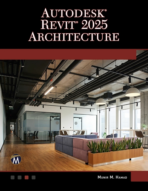 Autodesk Revit 2025 Architecture -  Munir Hamad,  Mercury Learning and Information