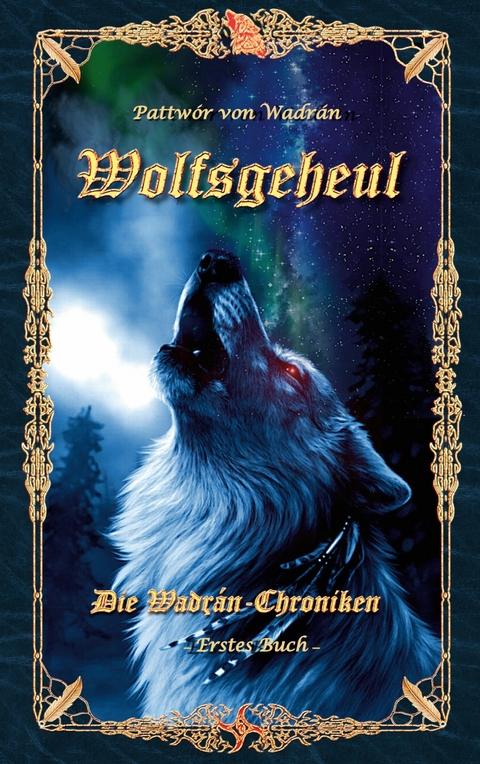 Wolfsgeheul -  Pattw&oacute;r von Wadr&aacute;n