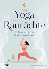 Mit Yoga durch die Raun&auml;chte - Martina Honecker
