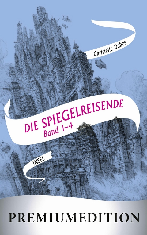 Die Spiegelreisende (Band 1-4) &ndash; Premiumedition - Christelle Dabos