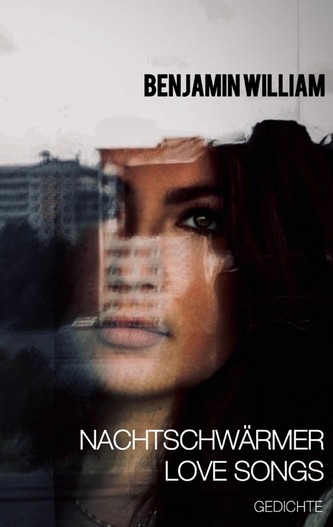 Nachtschw&auml;rmer Love Songs - Benjamin William