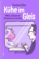 K&uuml;he im Gleis - Reinhard Rohn