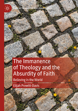 The Immanence of Theology and the Absurdity of Faith -  Elijah Prewitt-Davis