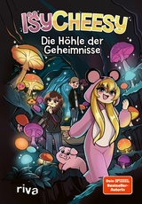 IsyCheesy: Die H&ouml;hle der Geheimnisse -  IsyCheesy, Klarissa Gist