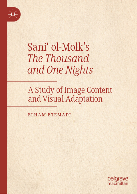 Sani&lsquo; ol-Molk&rsquo;s The Thousand and One Nights -  Elham Etemadi