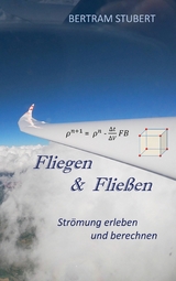 Fliegen & Flie&szlig;en - Bertram Stubert