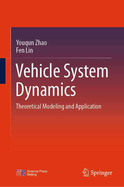 Vehicle System Dynamics -  Youqun Zhao,  Fen Lin