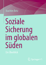 Soziale Sicherung im globalen S&uuml;den - Joachim Betz