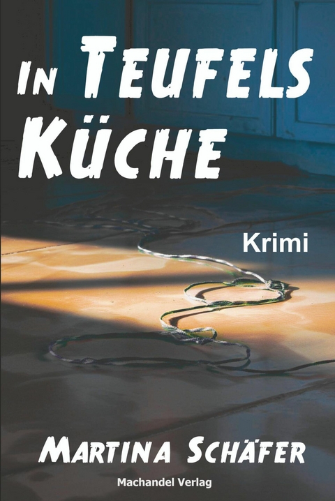 In Teufels K&uuml;che - Martina Sch&auml;fer