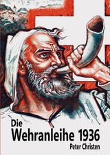 Die Wehranleihe 1936 - Peter Christen