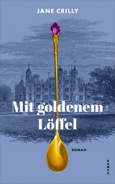 Mit goldenem L&ouml;ffel - Jane Crilly