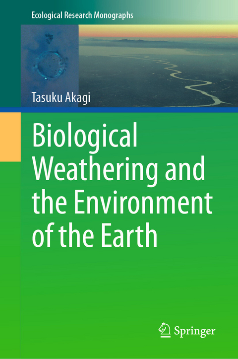 Biological Weathering and the Environment of the Earth -  Tasuku Akagi