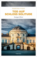 Tod auf Schloss Solitude - Martina Fiess