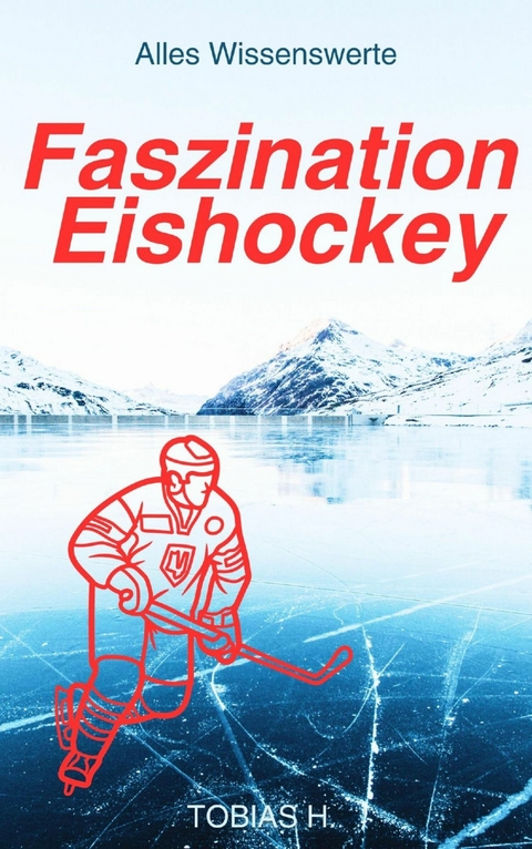 Faszination Eishockey - alles Wissenswerte - Tobias Hopfmüller