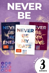 Never Be: 3 Bände in einem Bundle - Kate Corell