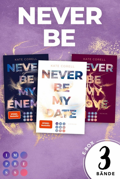 Never Be: 3 Bände in einem Bundle - Kate Corell
