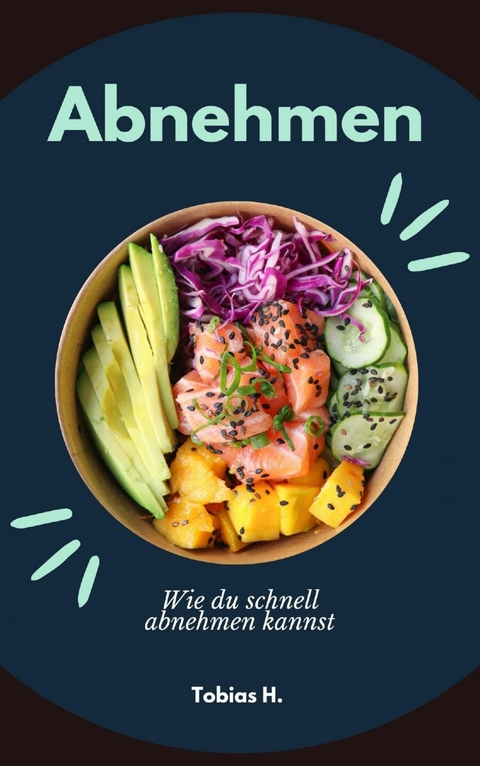 Abnehmen - wie du schnell abnehmen kannst - Tobias Hopfm&uuml;ller