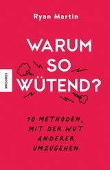 Warum so wütend? - Ryan Martin