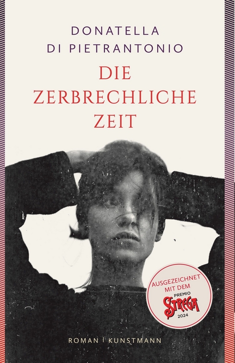 Die zerbrechliche Zeit -  Donatella Di Pietrantonio
