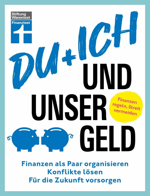 Du + ich und unser Geld - ein Ratgeber f&uuml;r Paare - Clemens Sch&ouml;mann-Finck