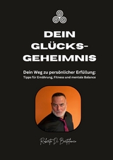 Dein Gl&uuml;cksgeheimnis - Roberto Di Bartolomeo