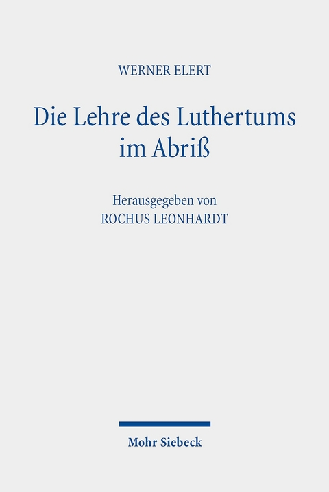 Die Lehre des Luthertums im Abri&szlig; -  Werner Elert