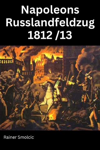 Napoleons Russlandfeldzug 1812 / 13