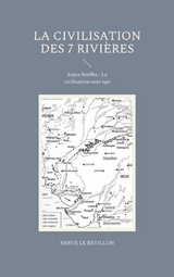 La Civilisation des 7 Rivi&egrave;res - Herv&eacute; Le B&eacute;villon