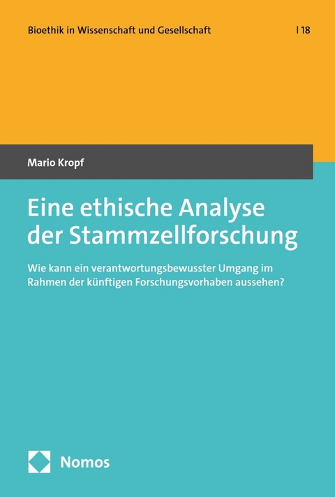 Eine ethische Analyse der Stammzellforschung - Mario Kropf