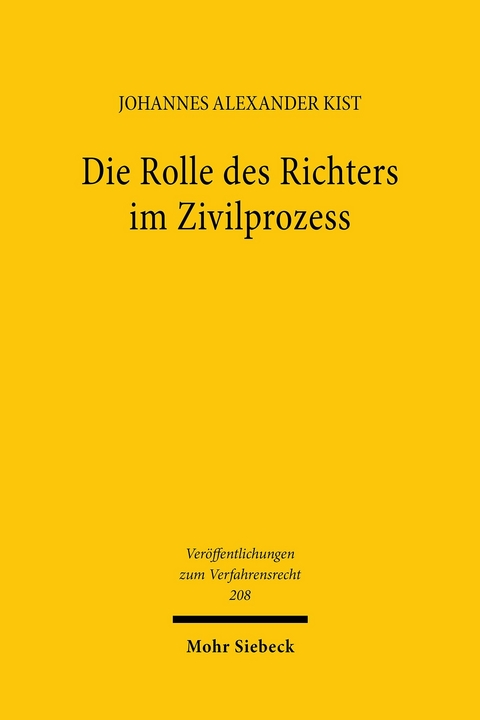 Die Rolle des Richters im Zivilprozess -  Johannes Alexander Kist