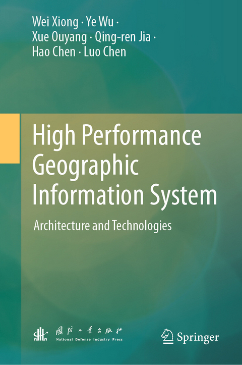 High Performance Geographic Information System - Wei Xiong, Ye Wu, Xue Ouyang, Qing-ren Jia, Hao Chen, Luo Chen